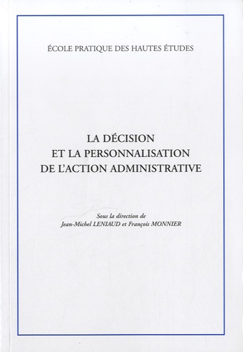 Jean-Michel Leniaud et François Monnier - La décision et la personnalisation de l'action administrative.