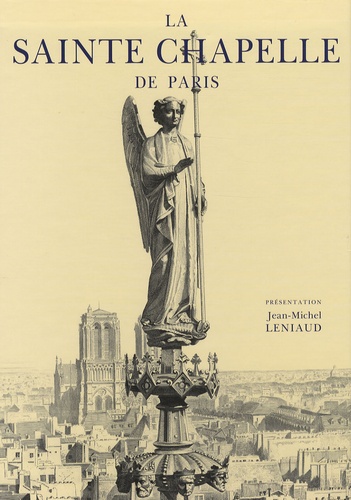 Jean-Michel Leniaud - La Sainte Chapelle de Paris.