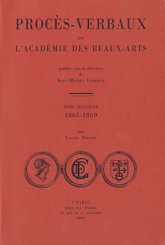 Procès-verbaux de l'Académie des Beaux-Arts. Tome douzième, 1865-1869