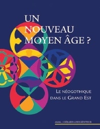 Livres à télécharger gratuitement isbn Un nouveau Moyen Age ? - Le néogothique dans le Grand Est in French 9782357631984