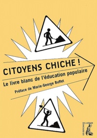 Jean-Michel Leterrier - Citoyens, Chiche ! Le Livre Blanc De L'Education Populaire.