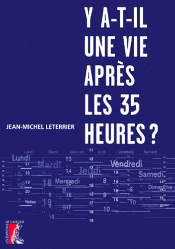 Jean-Michel Leterrier - Y a-t-il une vie après les 35 heures ?.