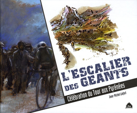 Jean-Michel Linfort - L'Escalier des Géants - Célébration du Tour aux Pyrénées.