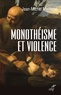 Jean-Michel Maldamé - Monothéisme et violence - Lexpérience chrétienne.