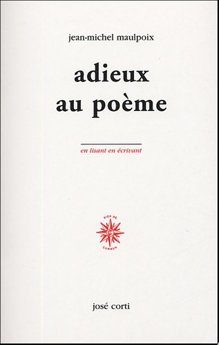 Jean-Michel Maulpoix - Adieux au poème.