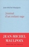 Jean-Michel Maulpoix - Journal d'un enfant sage.