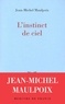 Jean-Michel Maulpoix - L'instinct de ciel.