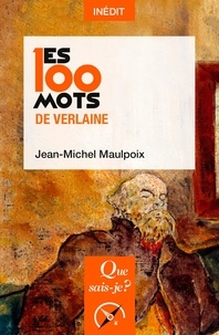 Jean-Michel Maulpoix - Les 100 mots de Verlaine.