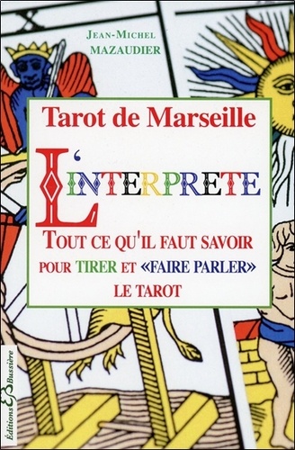 Jean-Michel Mazaudier - L'interprète - Tarot de Marseille, Arcanes Majeurs et Mineurs.
