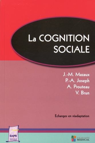Jean-Michel Mazaux et P-A Joseph - La cognition sociale.