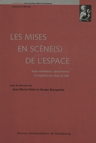 Les mises en scène(s) de l'espace. Faux-semblants, ajustements et expériences dans la ville - Occasion