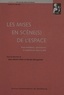 Jean-Michel Mehl et Nicolas Bourguinat - Les mises en scène(s) de l'espace - Faux-semblants, ajustements et expériences dans la ville.