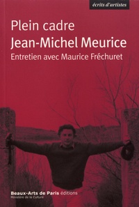 Jean-Michel Meurice - Plein cadre.