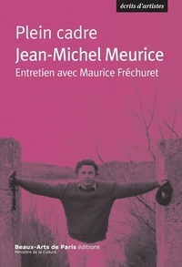 Jean-Michel Meurice - Plein cadre.