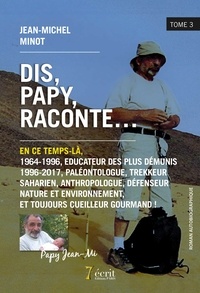 Jean-Michel Minot - Dis, Papy, raconte... - Tome 3.