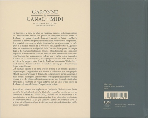 Garonne & Canal du Midi. Le système de navigation autour de Toulouse