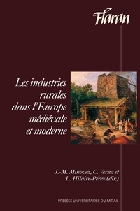 Jean-Michel Minovez et Catherine Verna - Les industries rurales dans l'Europe médiévale et moderne.