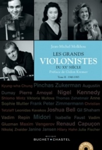 Jean-Michel Molkhou - Les grands violonistes du XXe siècle - Tome 2, 1948-1985. 1 CD audio