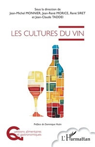 Jean-Michel Monnier et Jean-René Morice - Les cultures du vin.
