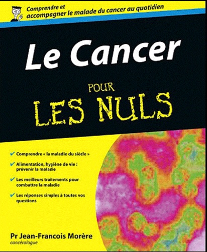 Jean-Michel Morere - Le cancer pour les nuls.