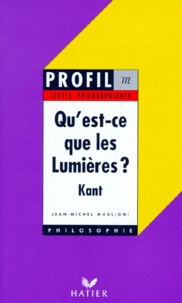 Jean-Michel Muglioni et Emmanuel Kant - Réponse à la question, "Qu'est-ce que les Lumières ?" - Kant....