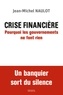 Jean-Michel Naulot - Crise financière - Pourquoi les gouvernements ne font rien.
