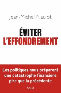 Jean-Michel Naulot - Eviter l'effondrement.