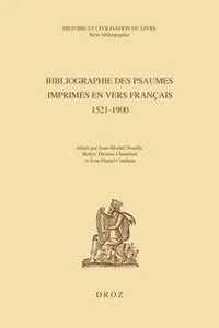 Bibliographie des psaumes imprimés en vers français 1521-1900
