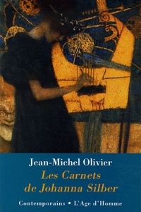 Jean-Michel Olivier - Les carnets de Johanna Silber.