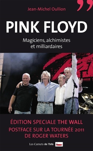 Pink Floyd. Magiciens, alchimistes et milliardaires