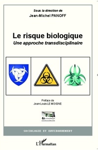 Jean-Michel Panoff - Le risque biologique - Une approche transdisciplinaire.
