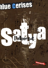 Jean-Michel Payet - Blue cerises  : Satya : L'attentat.