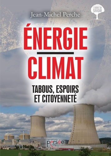 Jean-Michel Perche - Energie / Climat - Tabous, espoirs et citoyenneté.
