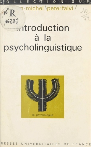 Introduction à la psycholinguistique