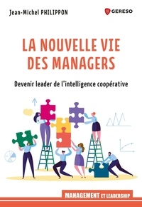 Télécharger le fichier ebook La nouvelle vie des managers par Jean-Michel Philippon PDF DJVU