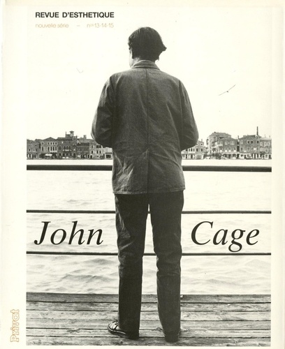 Dominique Noguez - Revue d'esthétique N° 13-14-15 : John Cage.