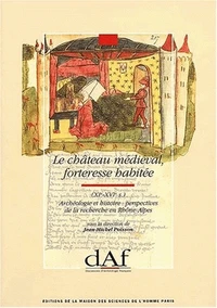 Le château médiéval, forteresse habitée (XIe-XVIe siècles)