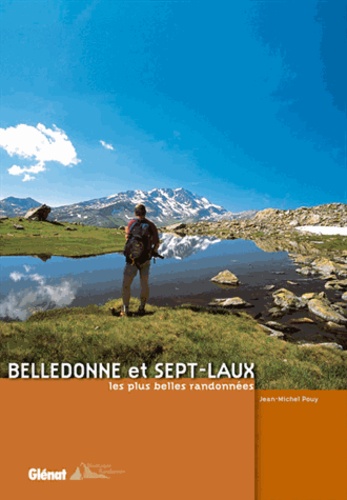 Jean-Michel Pouy - Belledonne et Sept-Laux - Les plus belles randonnées.