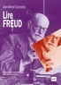 Jean-Michel Quinodoz - Lire Freud - Découverte chronologique de l'oeuvre de Freud.