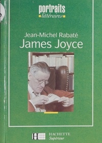 Jean-Michel Rabaté - James Joyce.