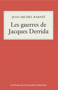 Les guerres de Jacques Derrida