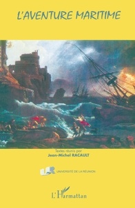 Jean-Michel Racault - L'aventure maritime.