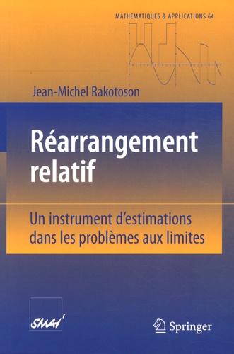 Jean-Michel Rakotoson - Réarrangement relatif - Un instrument d'estimations dans les problèmes aux limites.