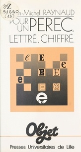 Jean-Michel Raynaud - Pour un Perec lettré, chiffré.