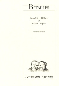 Jean-Michel Ribes et Roland Topor - Batailles.