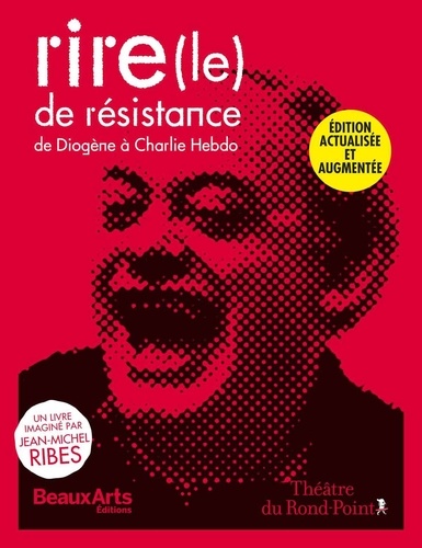 Le rire de résistance. De Diogène à Charlie Hebdo  édition revue et corrigée