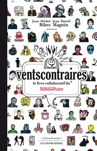 Jean-Michel Ribes et Jean-Daniel Magnin - Vents contraires - Le livre collaboratif du théâtre du Rond-Point.