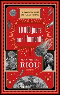 Jean-Michel Riou - 10 000 jours pour l'humanité.