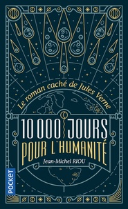 Jean-Michel Riou - 10 000 jours pour l'humanité.