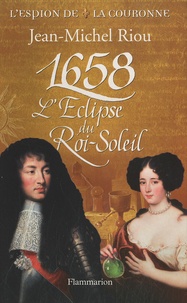 Jean-Michel Riou - 1658 - L'Eclipse du Roi-Soleil.
